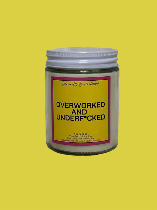 Overworked and Underf*cked