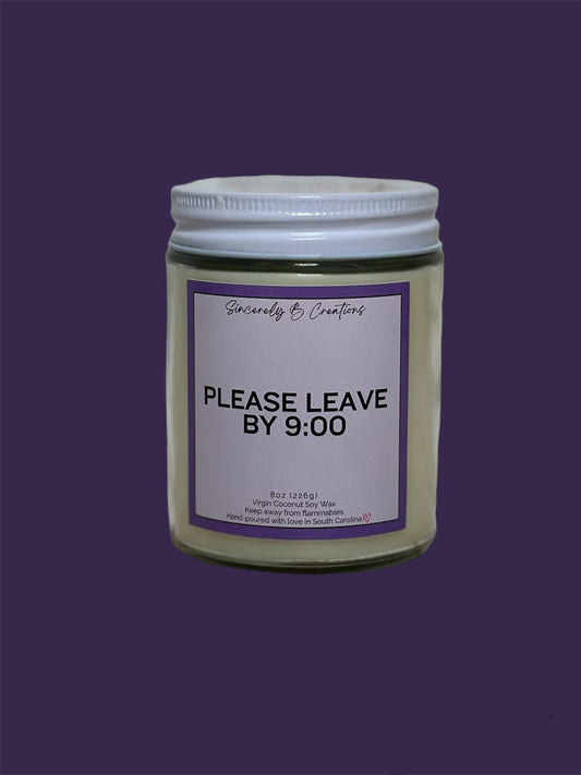 Please Leave By 9:00